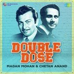 Double Dose - Madan Mohan and Chetan Anand - Mohammed Rafi Song Download